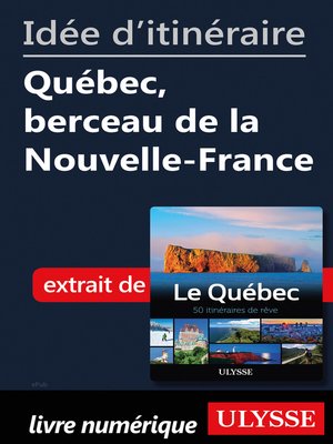 cover image of Idée d'itinéraire--Québec, berceau de la Nouvelle-France